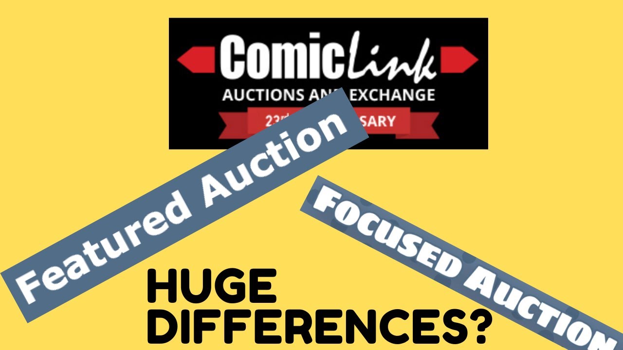 YOU ASKED - I ANSWERED - The differences in ComicLink auctions