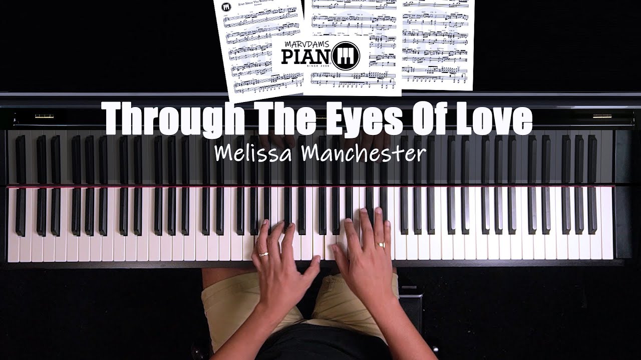 ♪ Through The Eyes of Love -Melissa Manchester /Piano Cover
