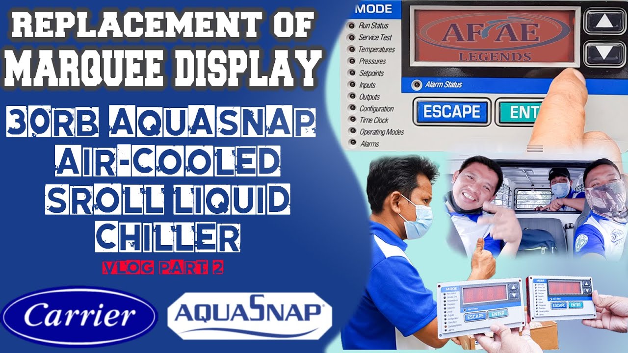 REPLACEMENT OF MARQUEE DISPLAY | CARRIER CHILLER | VLOG NO.1 | PART 2