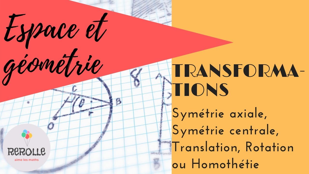 Cycle4 Comment reconnaître les transformations du plan ?