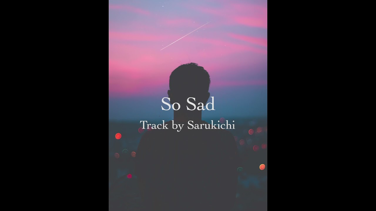 [フリートラック]So Sad ピアノ/悲しい/hiphop/エモい/切ない/失恋[トラック提供]