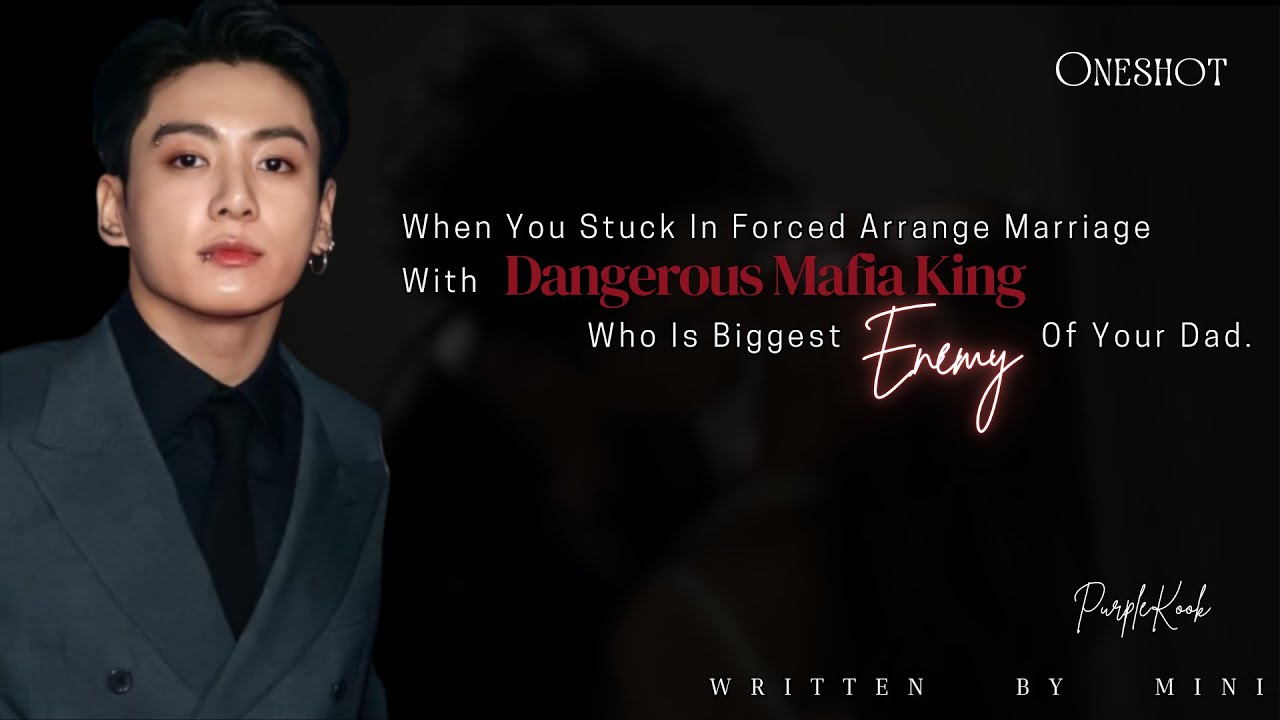 Jungkook FF Oneshot | Forced Arranged Marriage With Dangerous Mafia King #jkff #jungkookff #mafia