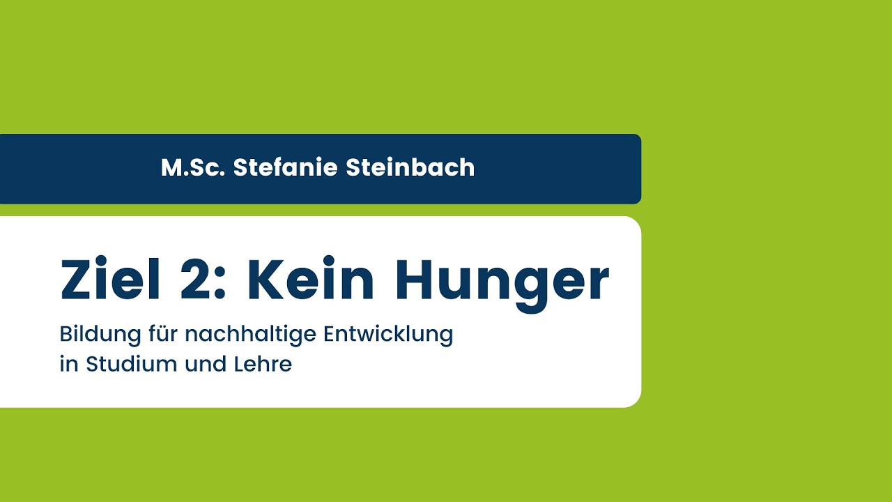 BNE@RUB – SDG 2 „Kein Hunger“ mit Stefanie Steinbach