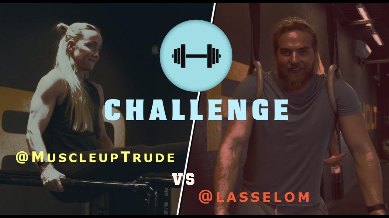@Muscleuptrude VS @Laselom / MuscleUP challenge