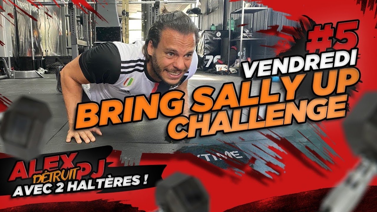 CHALLENGE BRING SALLY UP : POMPES TRACTIONS SQUATS GAINAGE