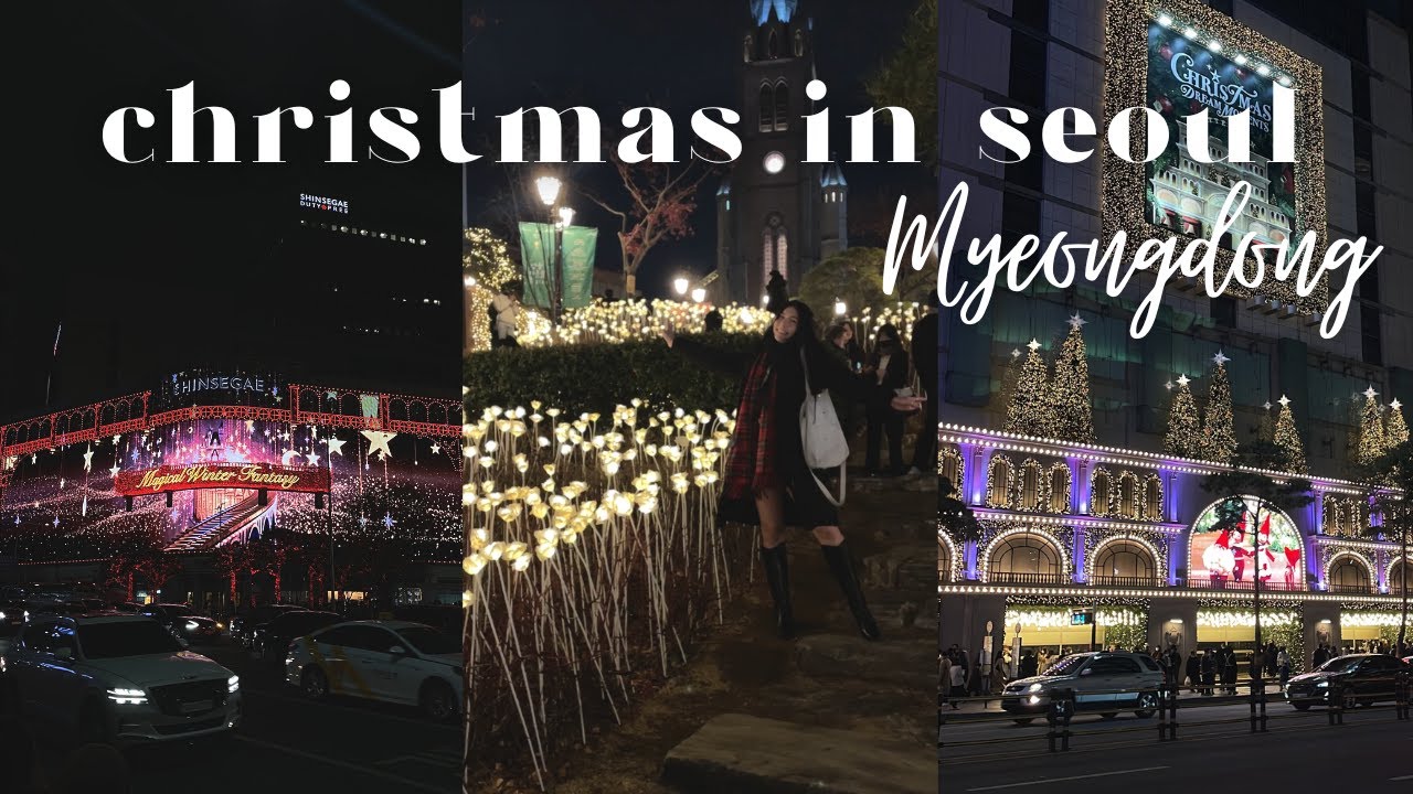 VLOGMAS christmas in seoul 🎄🤍✨ myeongdong lights, traditional food & getting in the holiday spirit