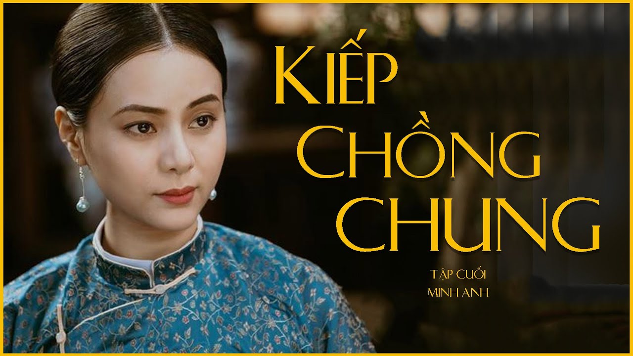 [Đấu đá gia đình] Nỗi đau muôn đời khi phụ nữ có KIẾP CHỒNG CHUNG [8/8) |Minh Anh |KÊNH CÔ TRINH