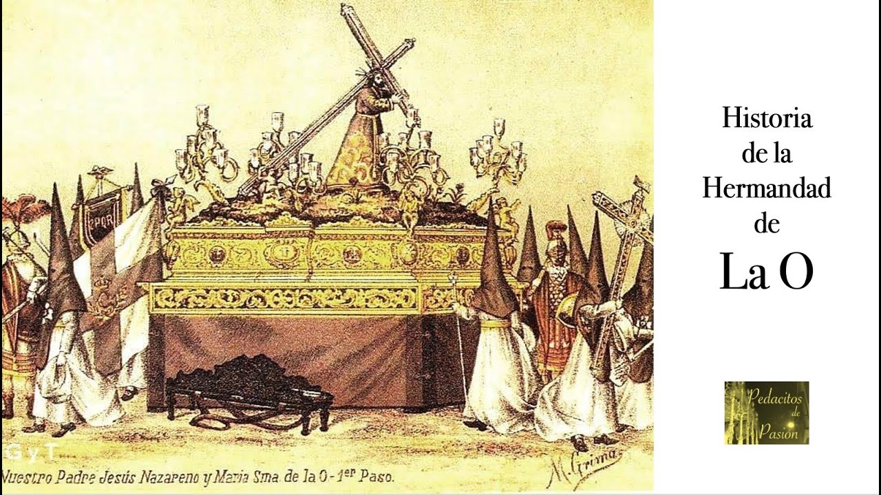 Historia LA O (51 - Hermandades Semana Santa Sevilla)