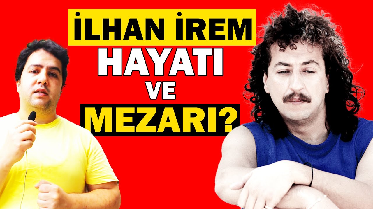 İlhan İrem Kimdir? Kısaca Hayatı ve Mezarı / AHDE VEFA #2