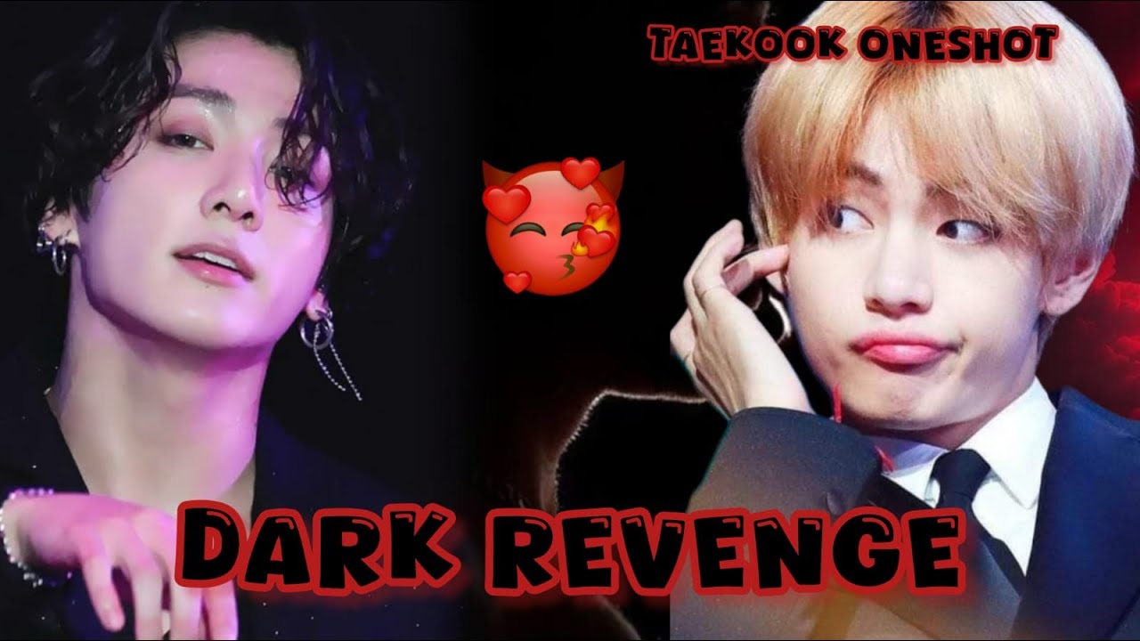 Dark revenge 🌚🤪 Jungkook romance with tae🌚 #bts #taekook #taekookoneshot