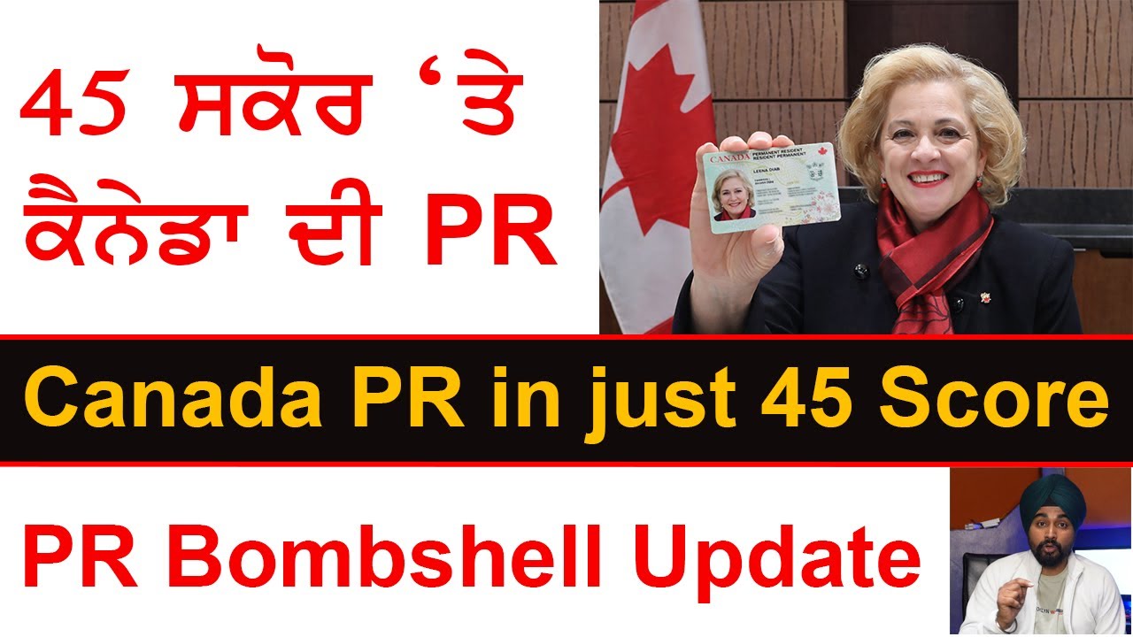 Canada PR in just 45 Score .......PR Bombshell Update...