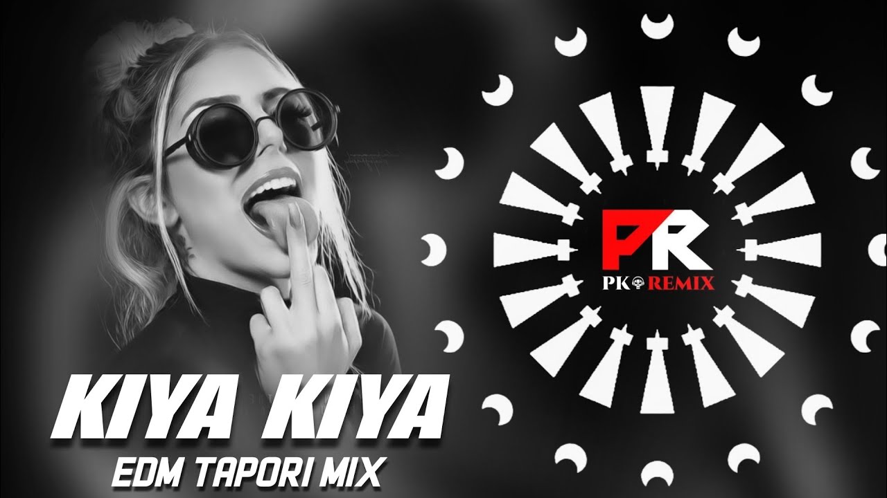 KIYA KIYA - EDM TAPORI MIX || DJ SIBU NAYAGARH x PK REMIX OFFICIAL 