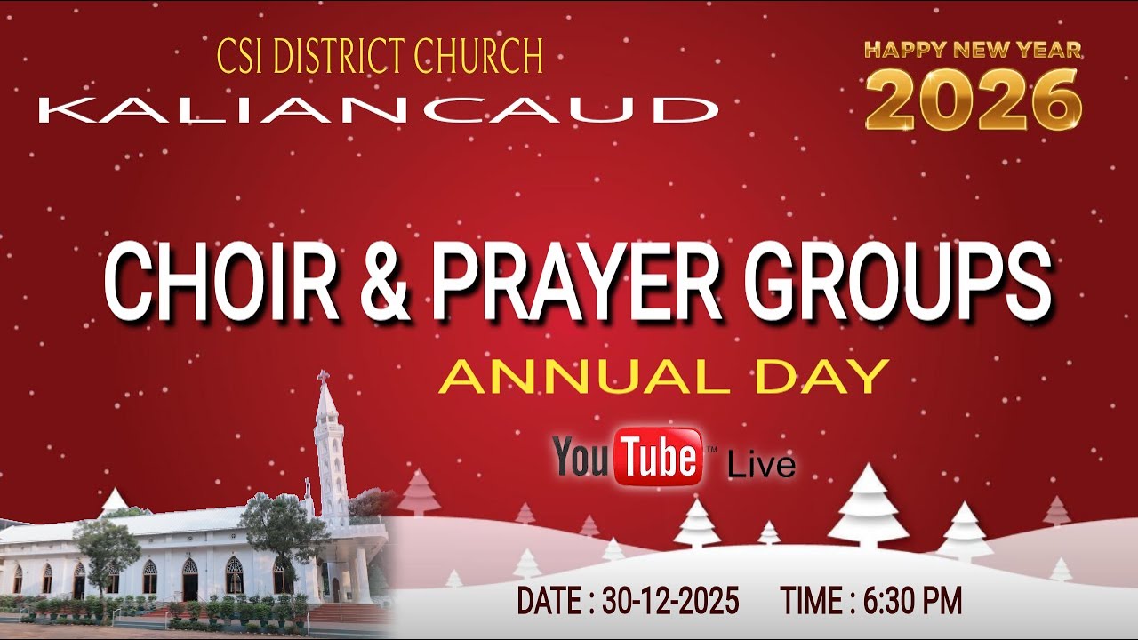 🔴LIVE C.S.I. களியங்காடு சேகர திருச்சபை 30-12-2025 | Choir & Prayer Groups Annual Day நேரடி ஒளிபரப்பு