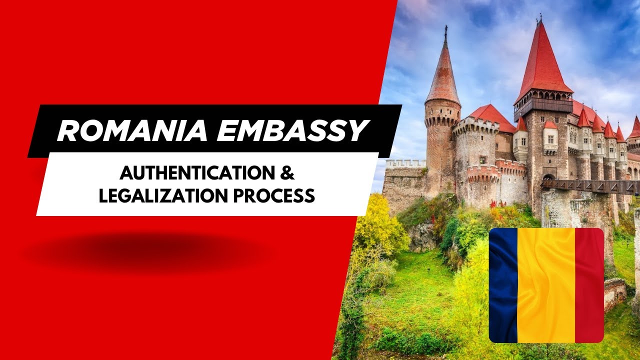 Romania Embassy Authentication & Legalization Process Explained | Step-by-Step Guide