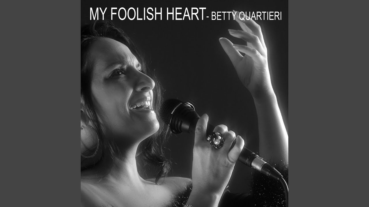 My foolish heart