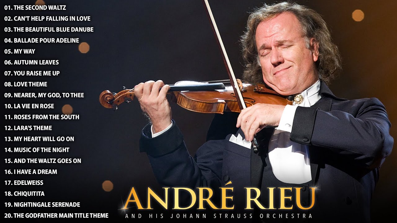 André Rieu Greatest Hits 2024🎶The Best of André Rieu Violin Playlist🎻André Rieu Top 20 Violin Music