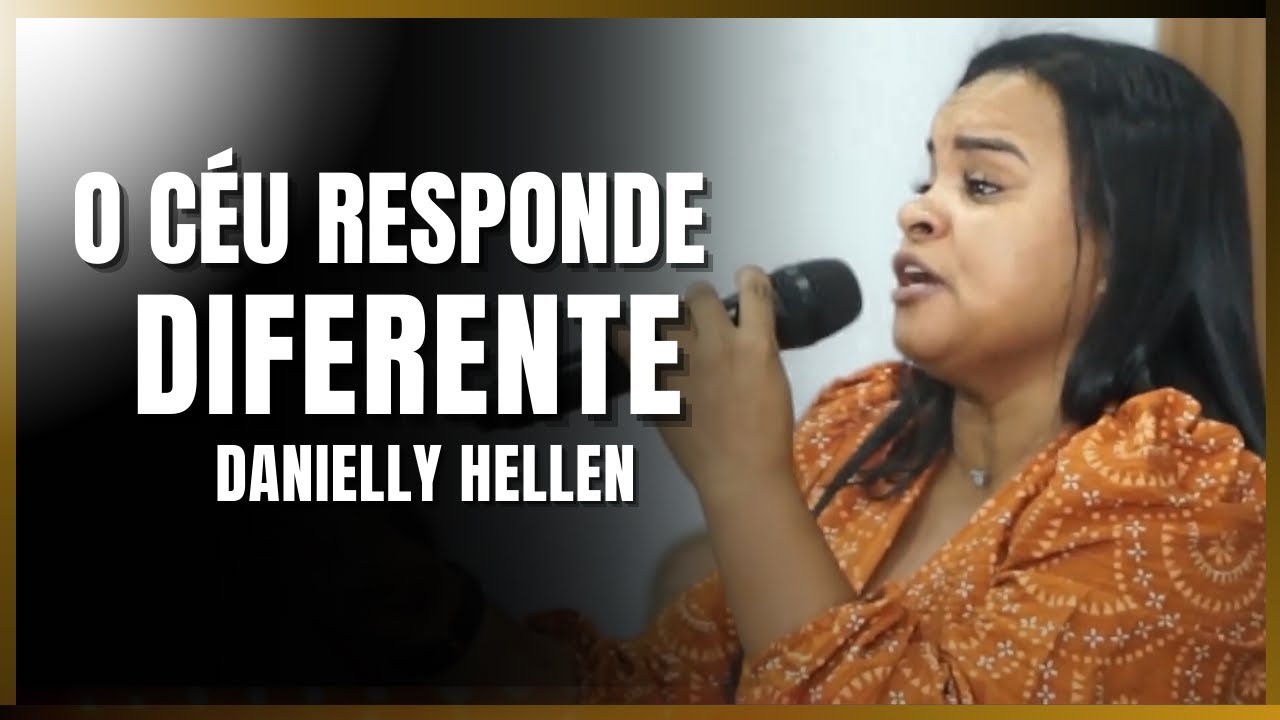 O Céu Responde Diferente - Cantora Danielly Hellen