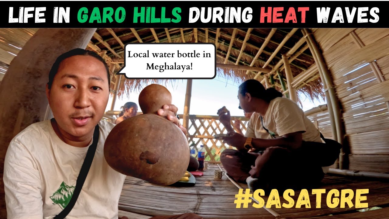 LIFE IN GARO HILLS DURING HEAT WAVES