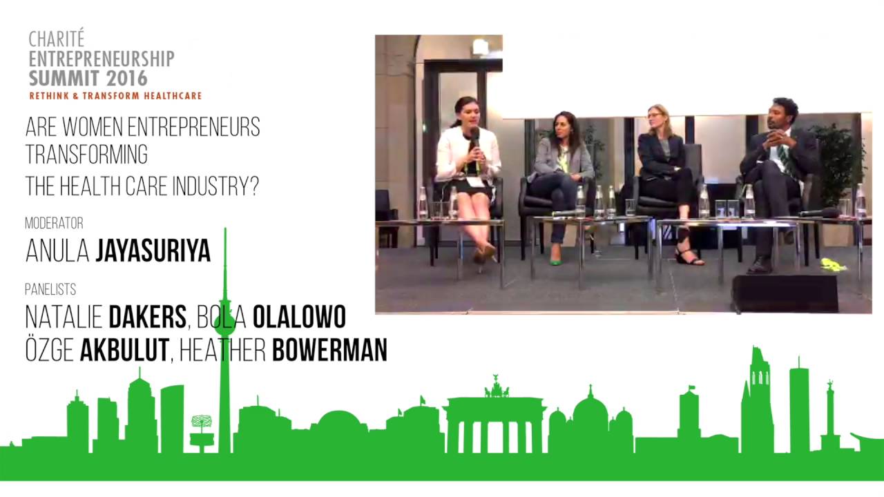 Charité Summit 2016 Panel Are Women Entrepreneurs Transforming the Health Care Industry?