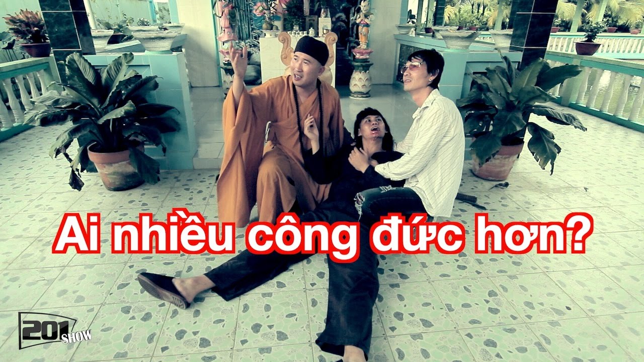 Ai Nhiều Công Đức Hơn | VINH RÂU, PHONG LÊ, PHILIP ĐẶNG, NDS - 201Show
