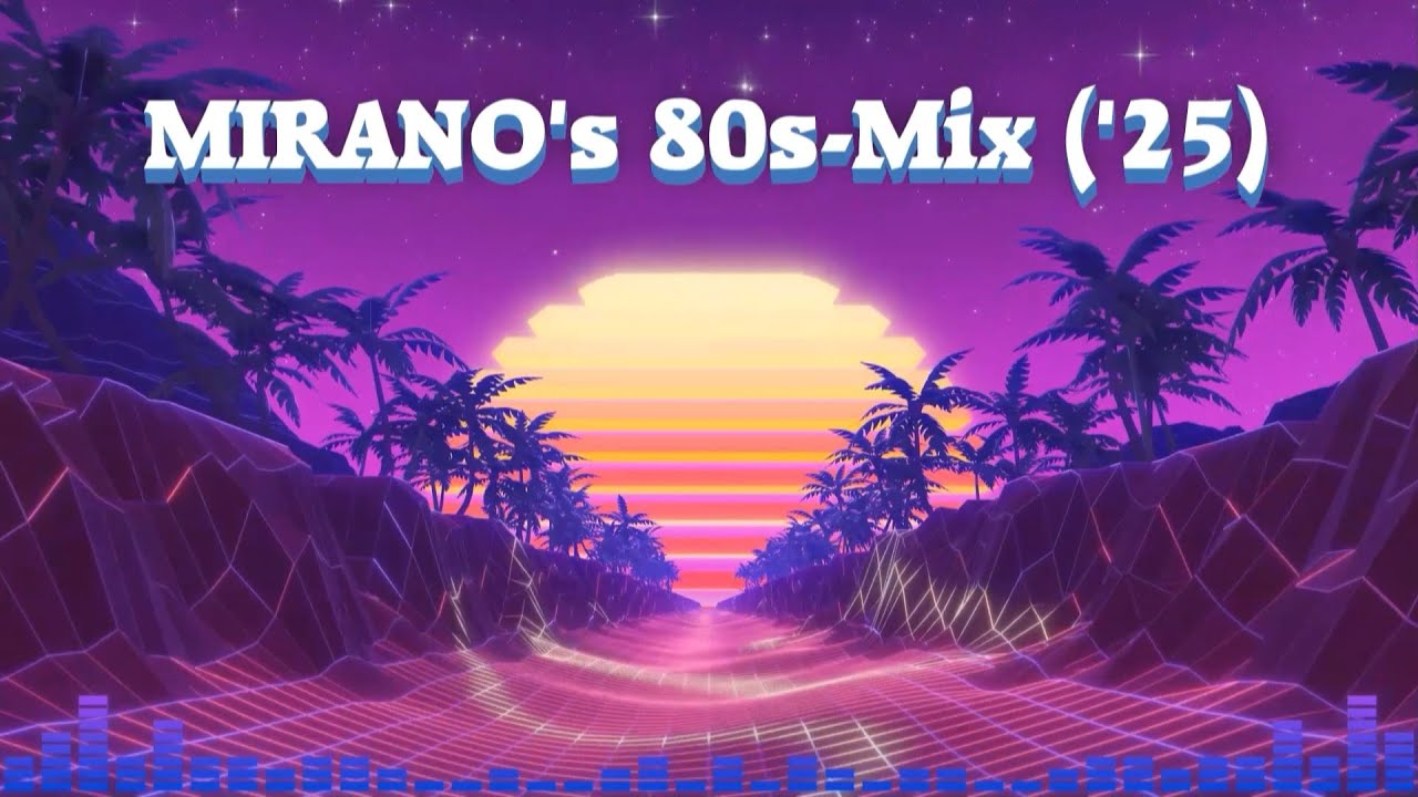 MIRANOs 80s-Mix ('25) - This 80s Mix Will Blow Your Mind! #sachsenmirano #80smusic