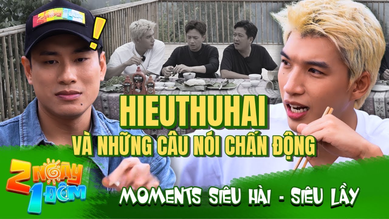 Moments siêu hài 2N1Đ: HIEUTHUHAI nói câu nào là mấy anh XỊT KEO câu đó