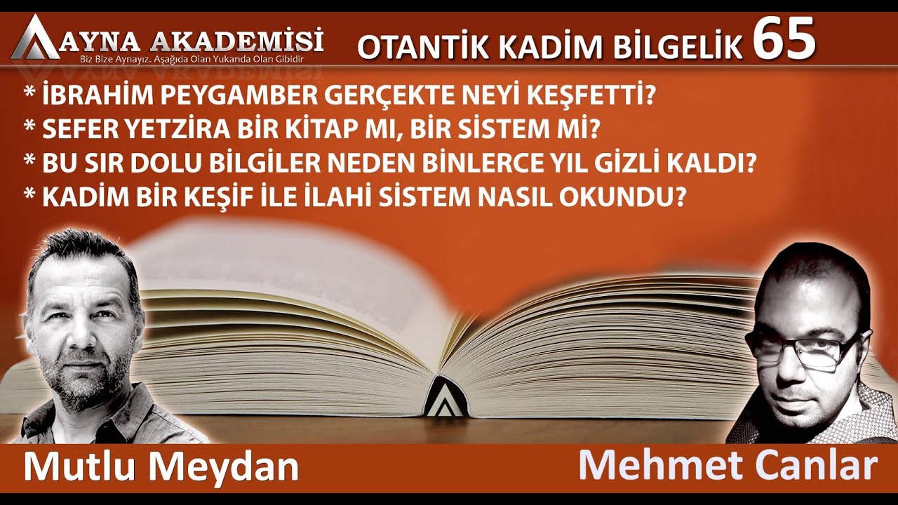 🕯️ Hz. İbrahim'in Kadim Keşfi: İlahi Sistem Nasıl Okundu? / Mutlu Meydan - Mehmet Canlar