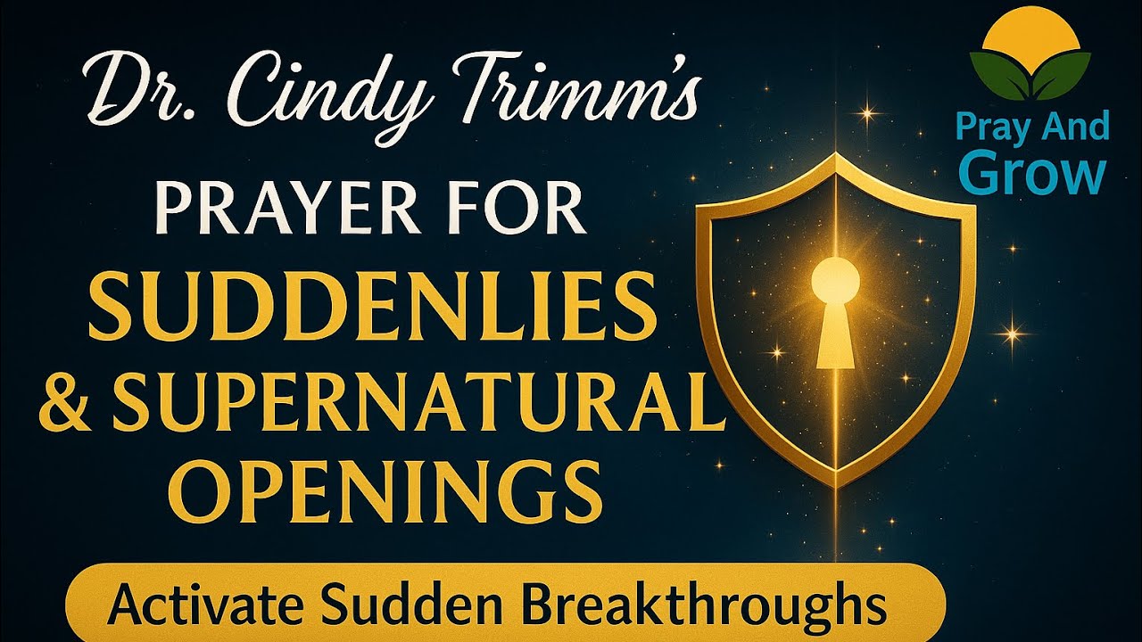 Dr. Cindy Trimm&rsquo;s Prayer for Suddenlies & Supernatural Openings | Activate Sudden Breakthroughs