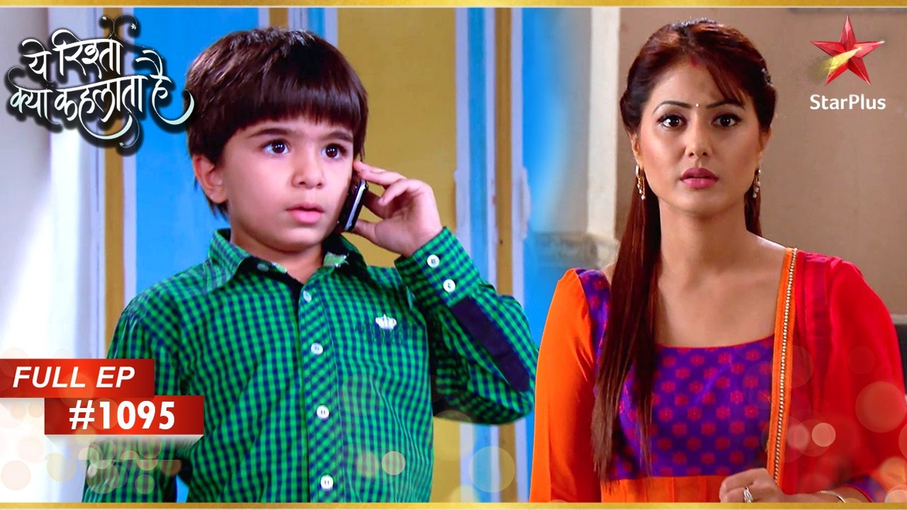Will Naksh Go To The Hostel? | Full Episode:1095 | Yeh Rishta Kya Kehlata Hai