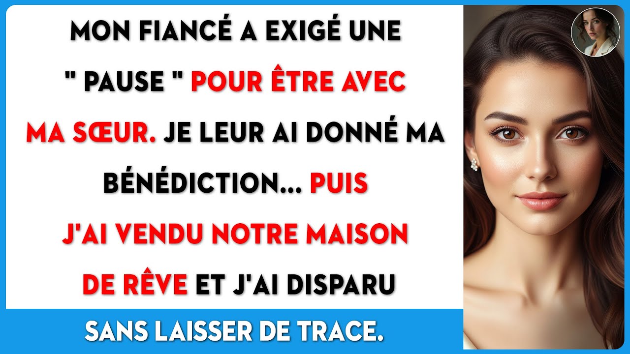 J'ai rompu mes fiançailles quand il a voulu une 