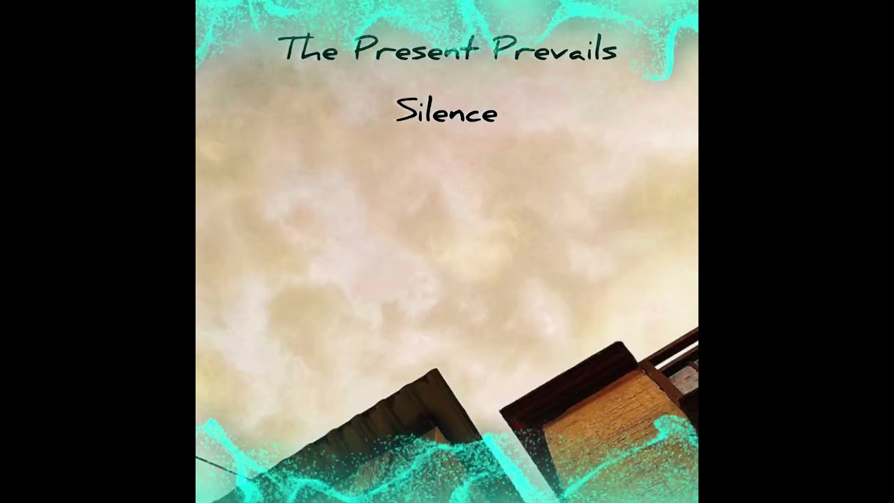 The Present Prevails - in the deep of My soul