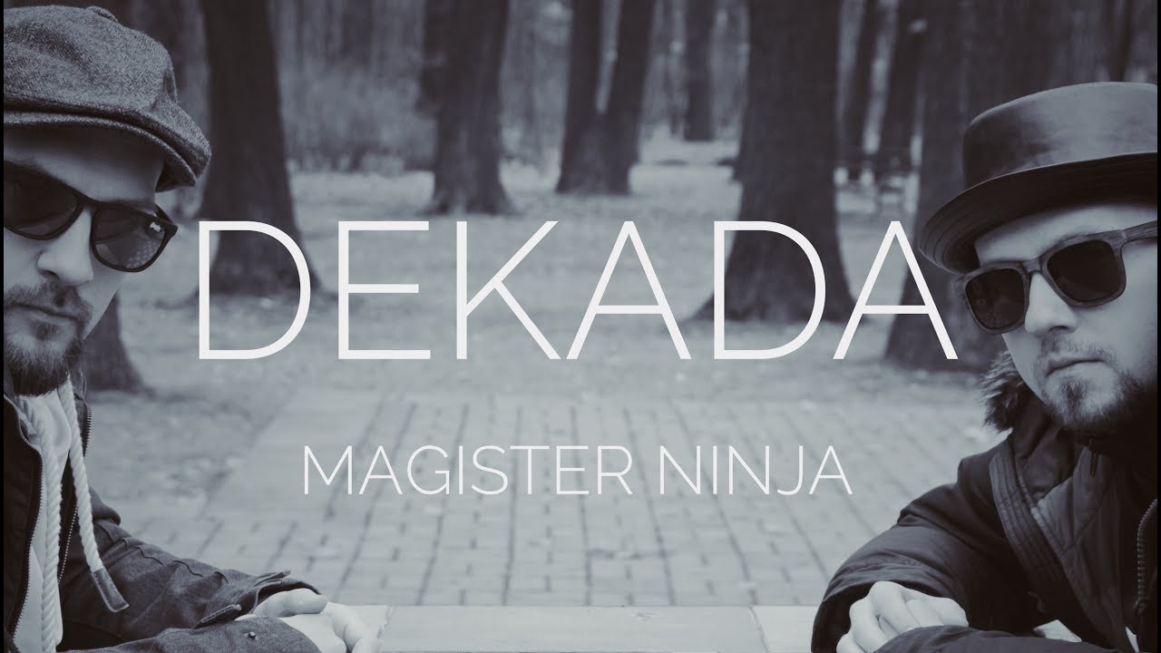 Magister Ninja - Dekada (Oficjalny Teledysk)