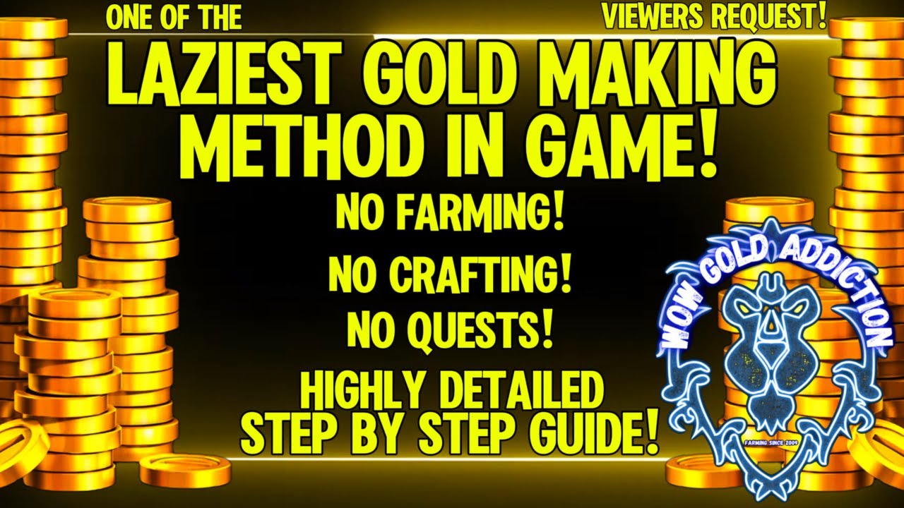 One Of The Laziest Gold Making Methods In World Of Warcraft ( Step By Step Detailed Guide)