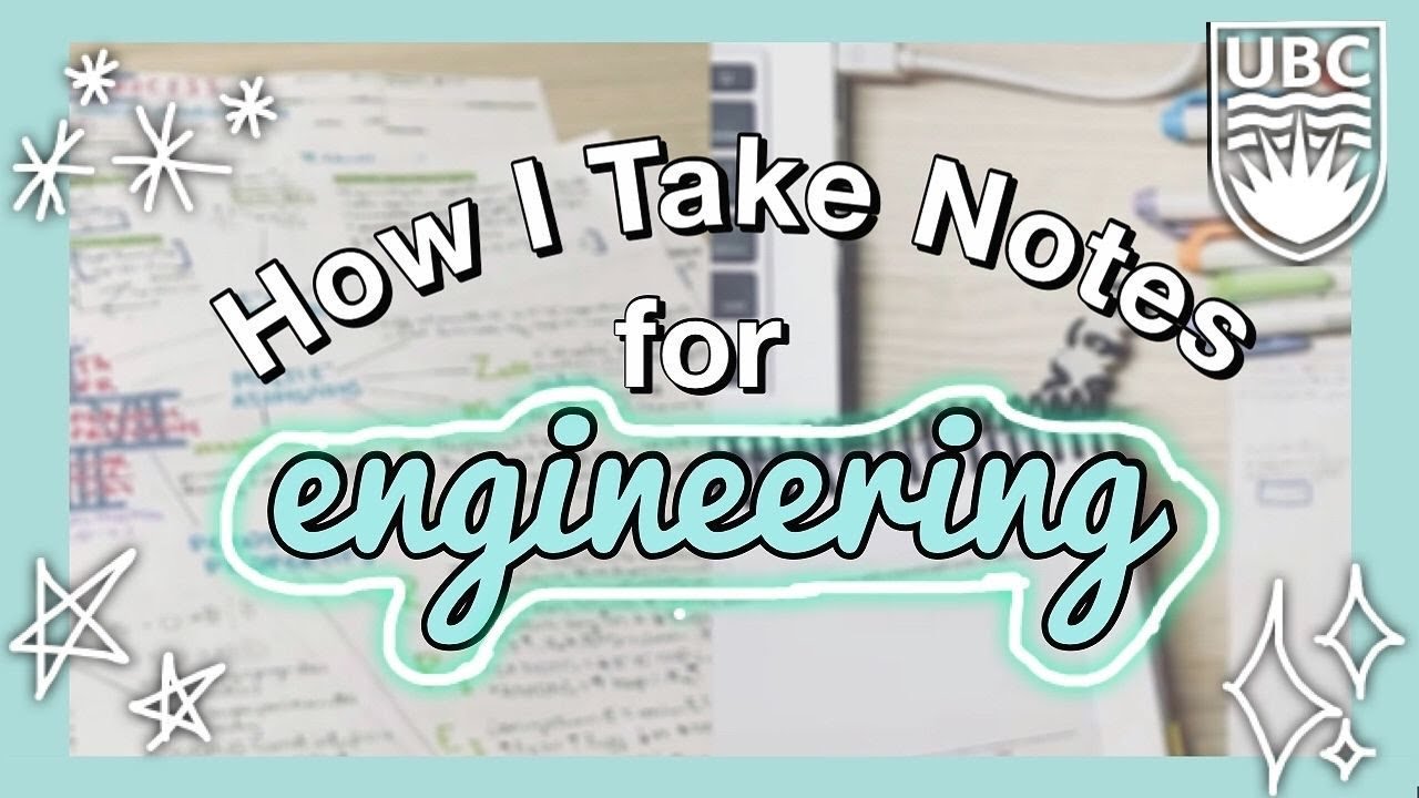 How I Take Notes as an Engineering Student ☆ UBC Engineering Stories