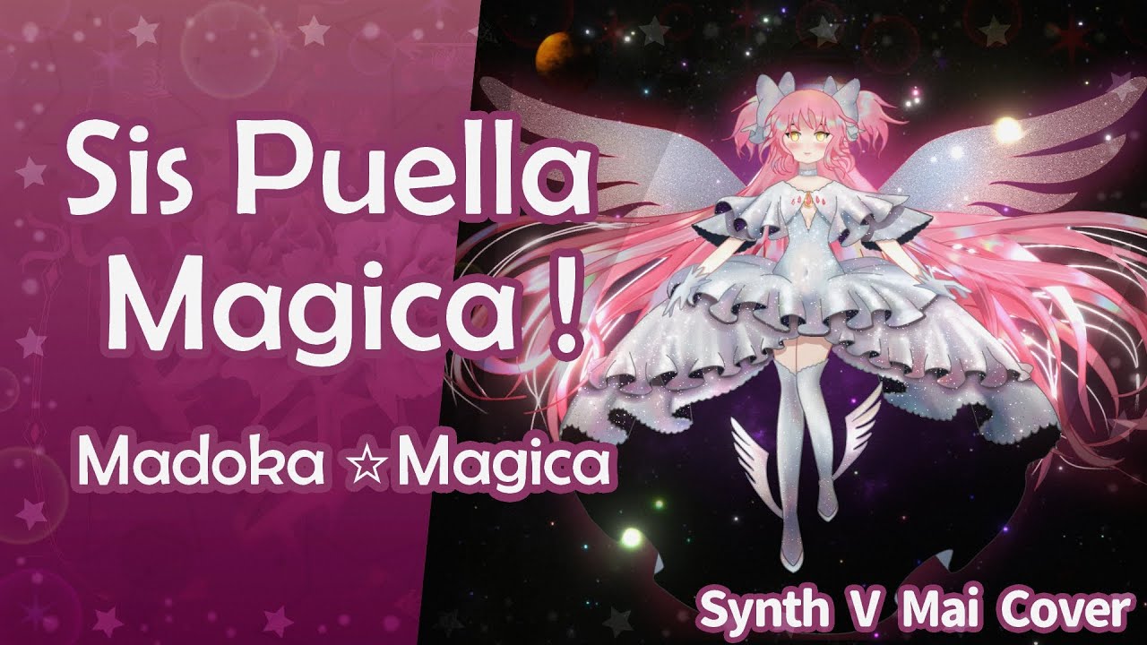 【Synth V Mai】 Madoka Magica - Sis Puella Magica!