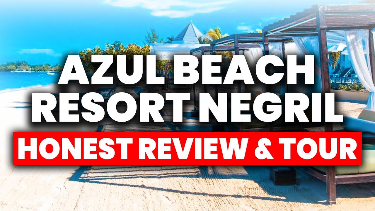Azul Beach Resort Negril By Karisma - All Inclusive | (HONEST Review & Tour)
