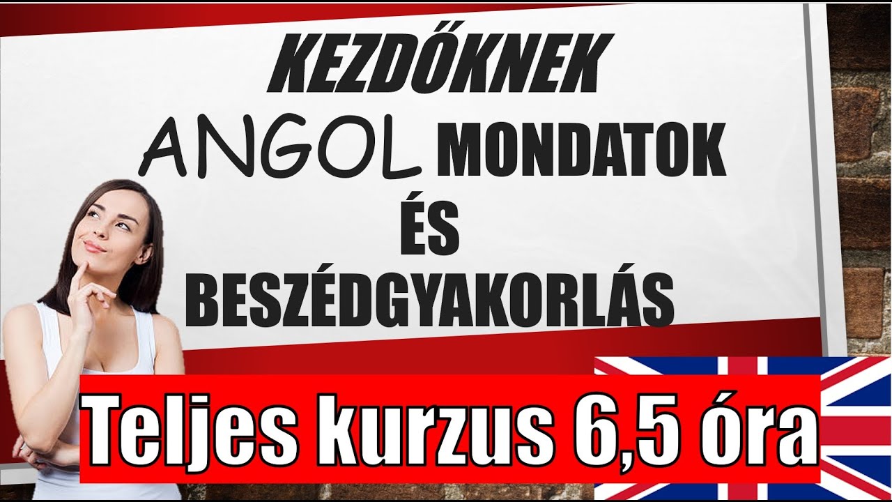 Kezdő angol TELJES kurzus / Kifejezések / Nyelvtani magyarázatok