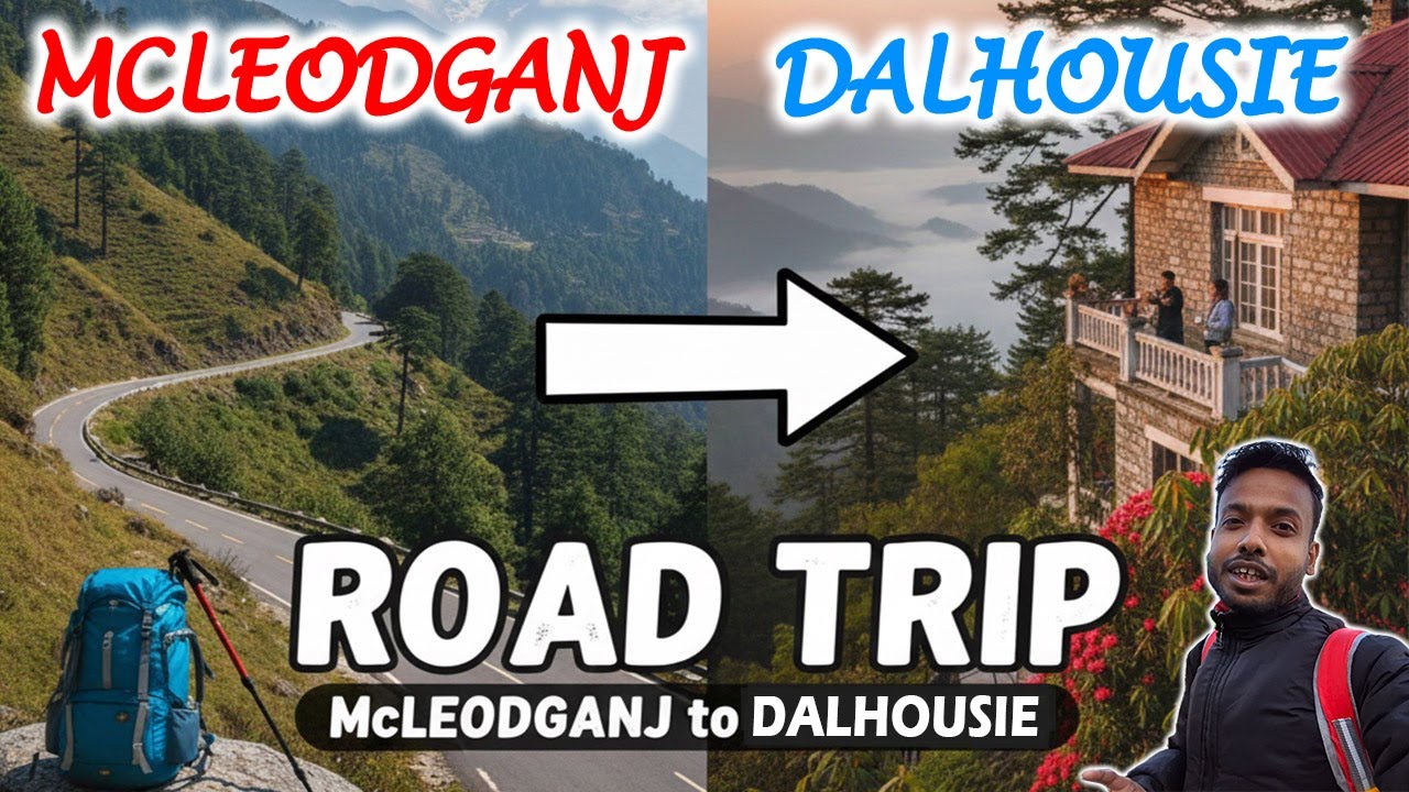 How to Travel from McLeod Ganj 📌 to Dalhousie 🏔️😲