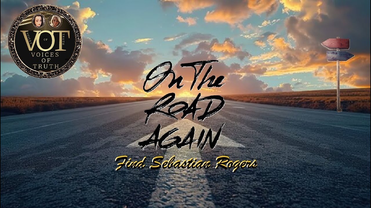 VOICES OF TRUTH - ON THE ROAD AGAIN - FIND SEBASTIAN ROGERS