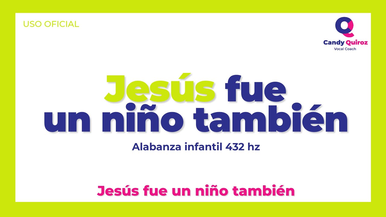 Jesús fue un niño también - Oficial 432 hz