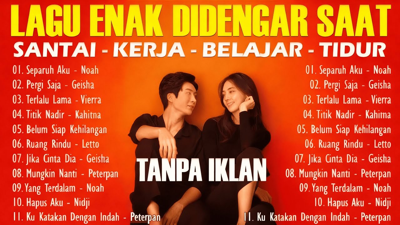 TANPA IKLAN | LAGU SANTAI SAAT KERJA   LAGU KENANGAN 2000 AN