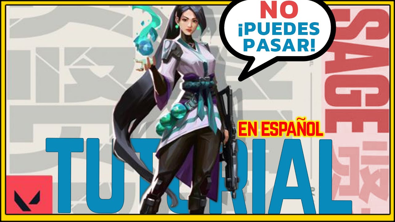 Como jugar Sage - Valorant Guía (Tutorial de Trucos, consejos y muros)