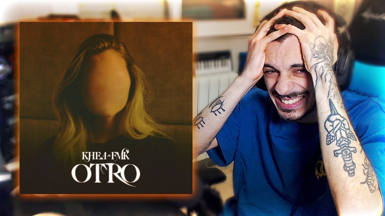 [REACCIÓN] KHEA, FMK - Otro (Official Video)