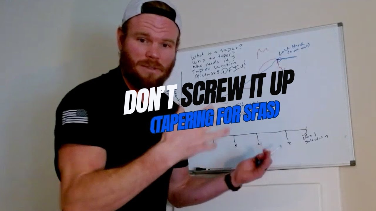 Don't SABOTAGE your SFAS Prep; Tapering 101 (Show up FIT, not FATIGUED)