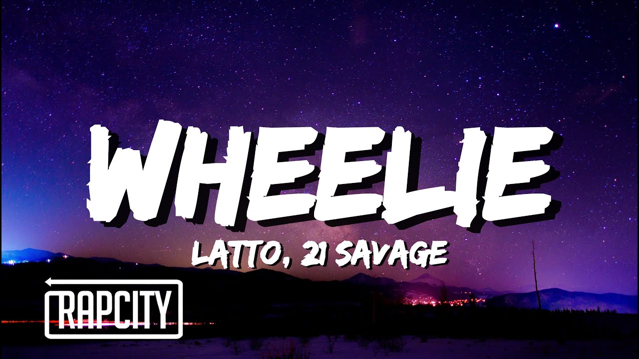 Latto - Wheelie (Lyrics) ft. 21 Savage