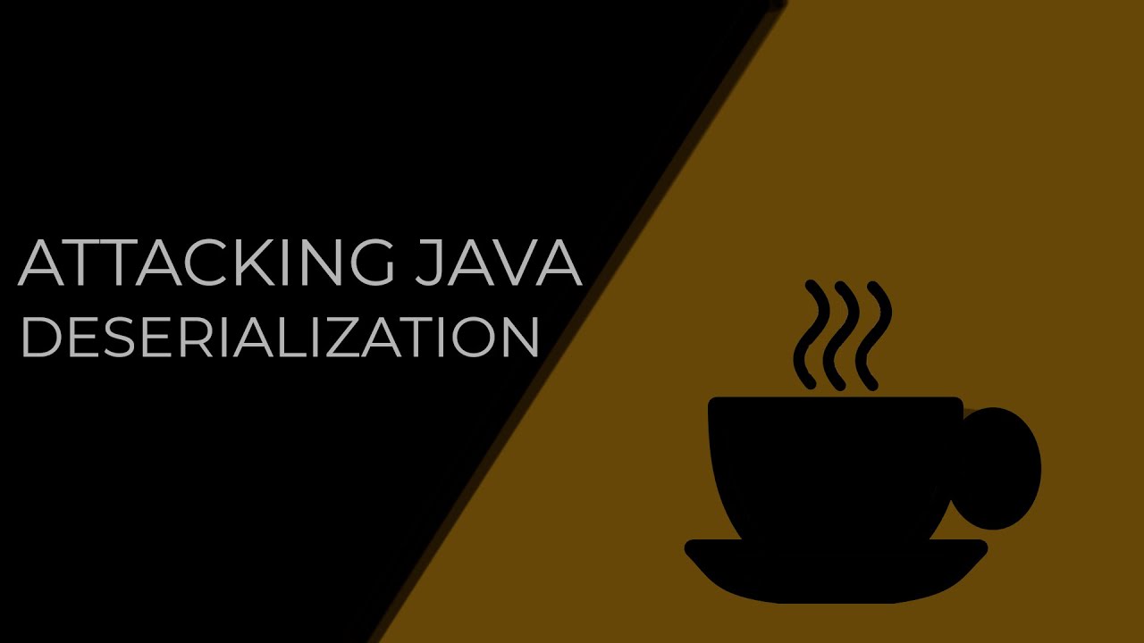Attacking Java Deserialization