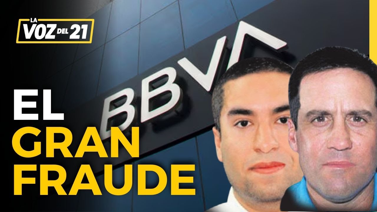 LA GRAN ESTAFA: BBVA denuncia a empresarios y empleados por FRAUDE BANCARIO