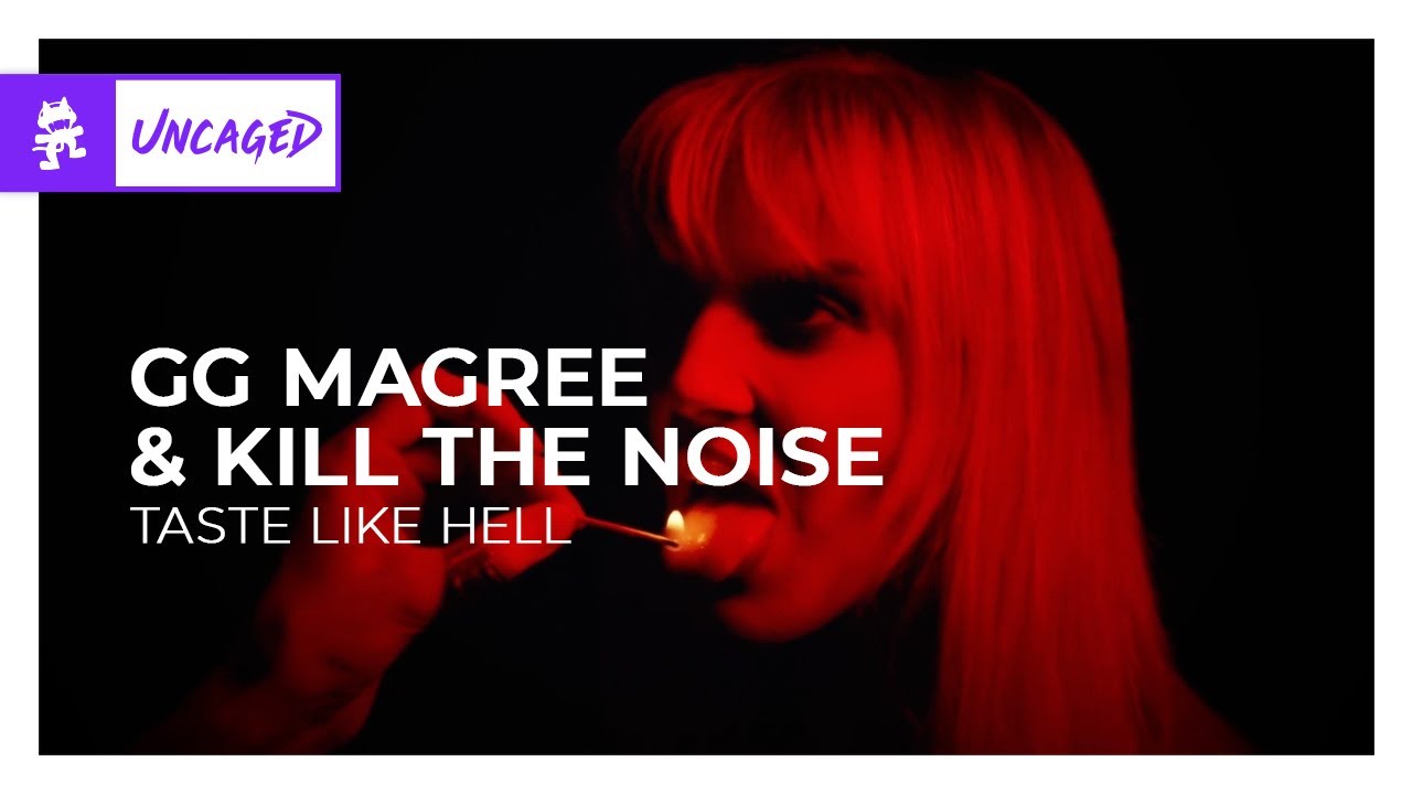 GG Magree & Kill The Noise - Taste Like Hell [Monstercat Release]