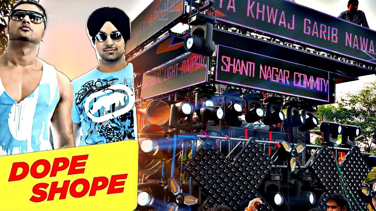 DOPE SHOPE-MD DHUMAL RAJNANDGAON DOUBLE BIG SETUP|YOYO HONEY SINGH HIT SONG FIRST TIME IN DHUMAL