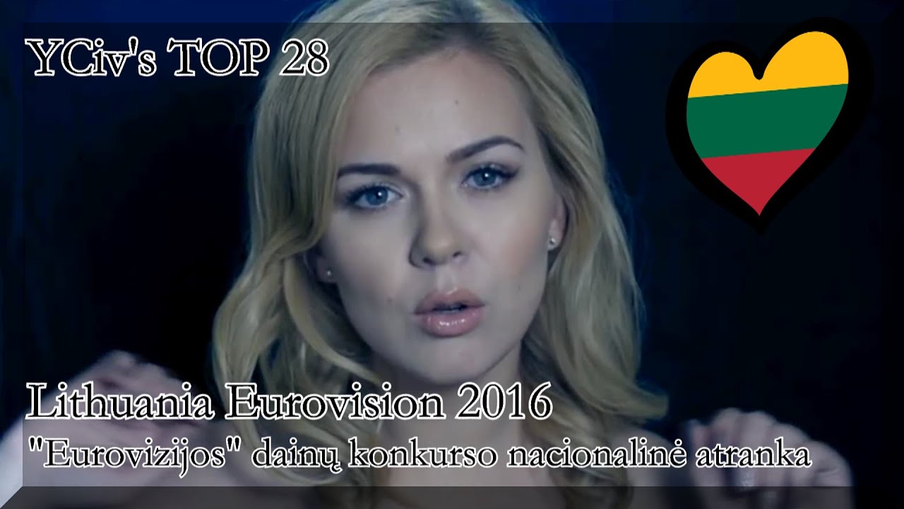 Lithuania Eurovision 2016 - YCiv's TOP 28 - National Selection - Eurovizijos